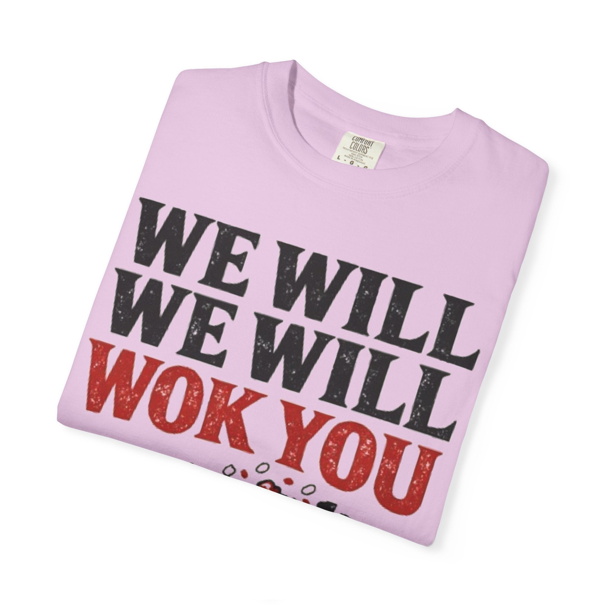 Graphic Tee — We Will We Will Wok You