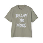 Premium Tee — Delay No More 不再拖延