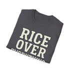 Rice Over Everything T Shirt