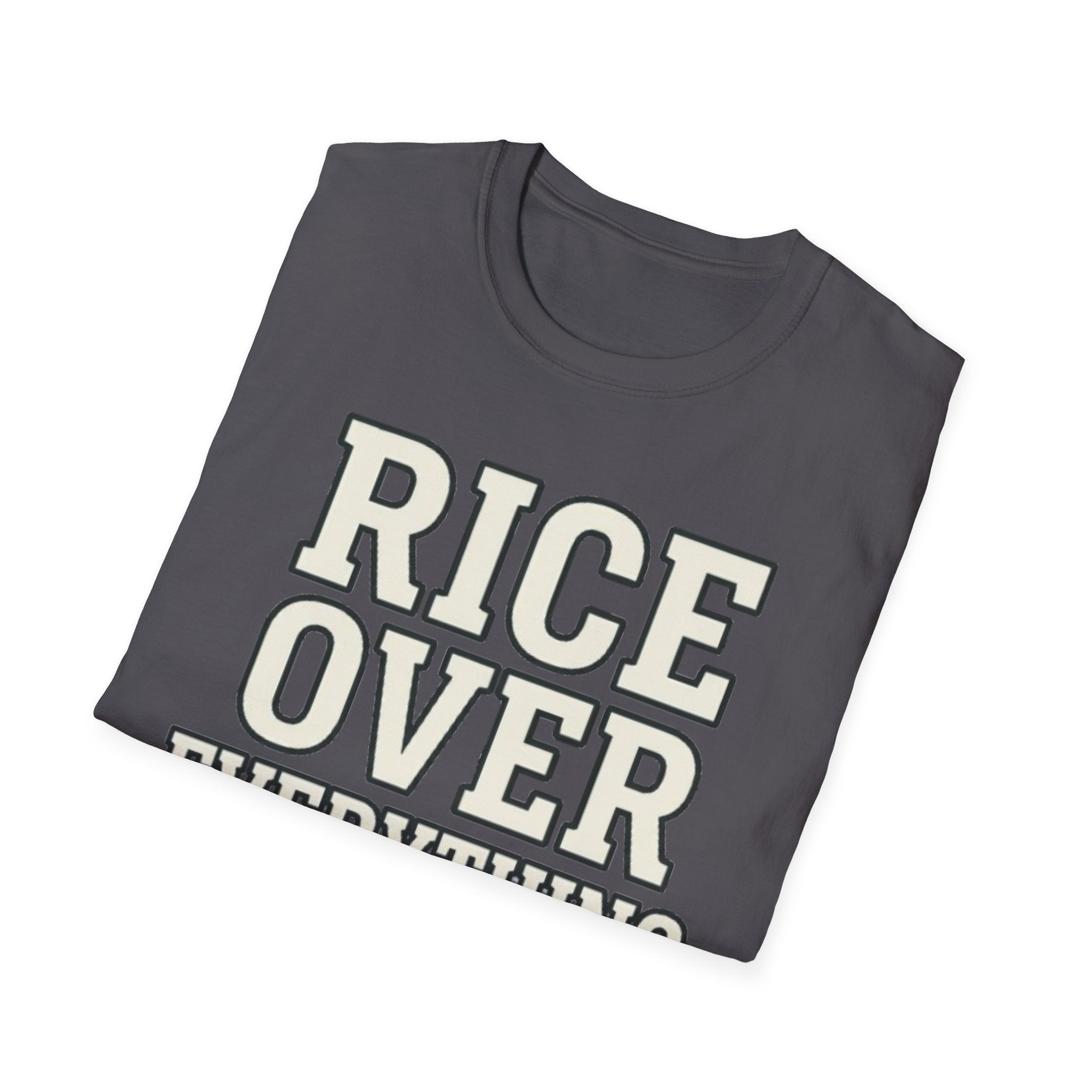 Rice Over Everything T Shirt