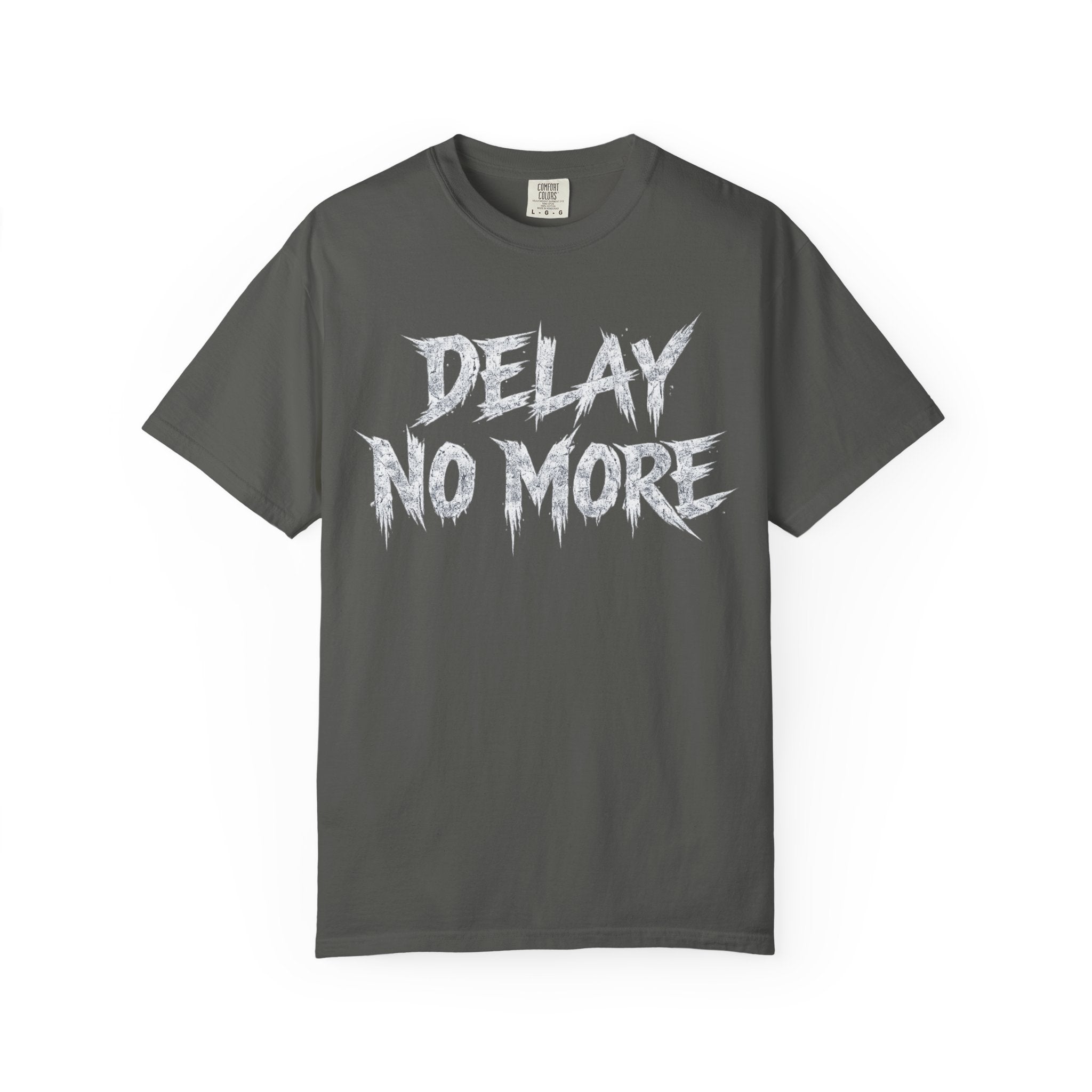 Graphic Tee — Delay No More 不再拖延