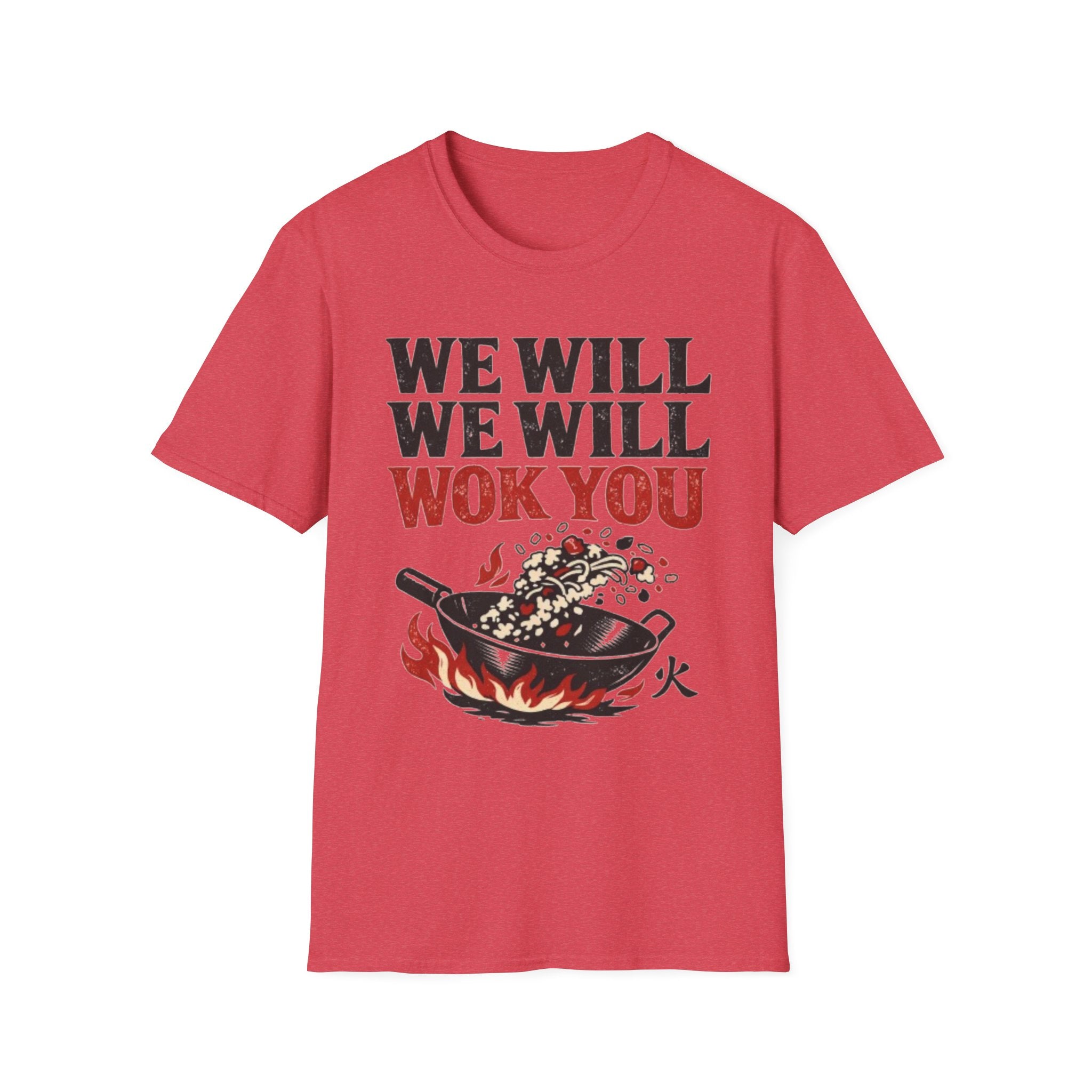 We Will We Will Wok You T Shirt