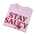 Graphic Tee — Stay Saucy