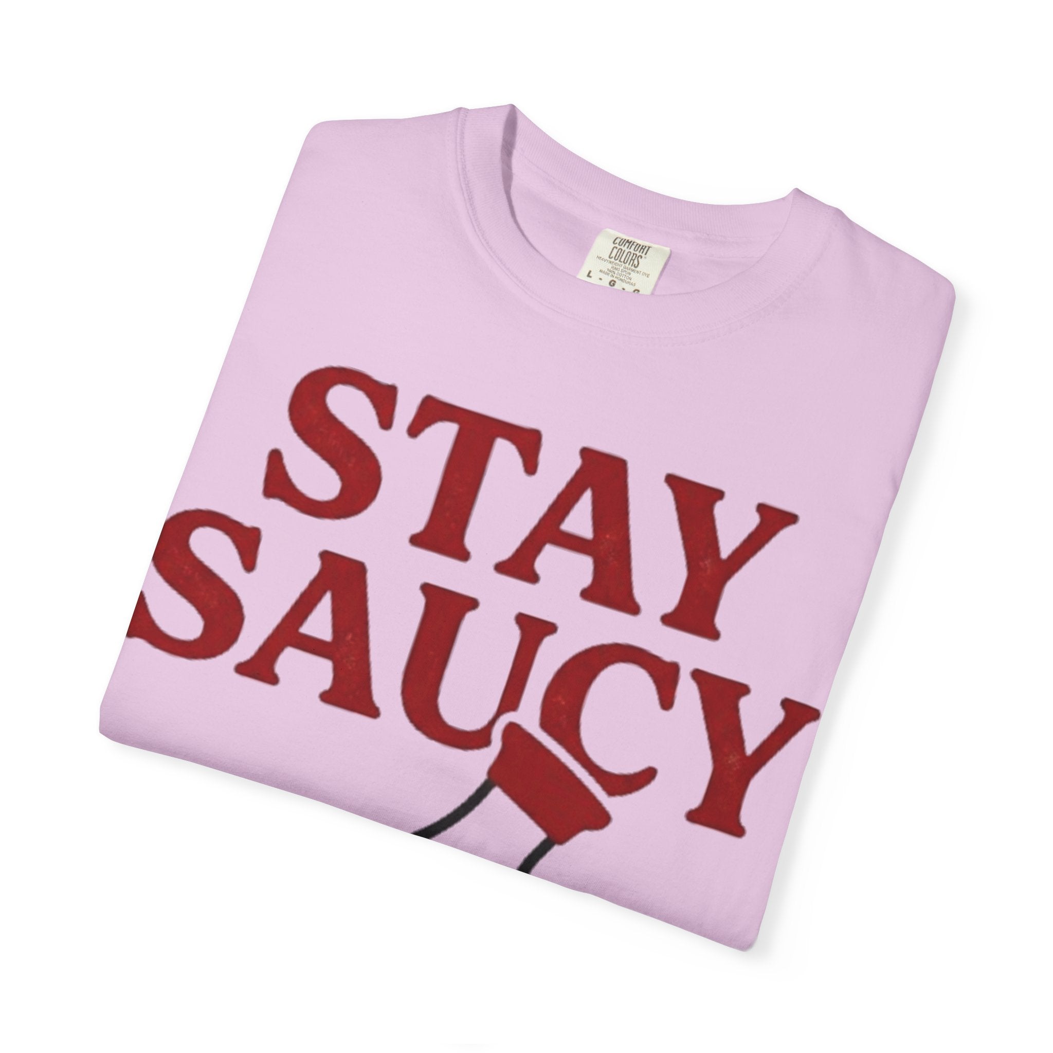 Graphic Tee — Stay Saucy