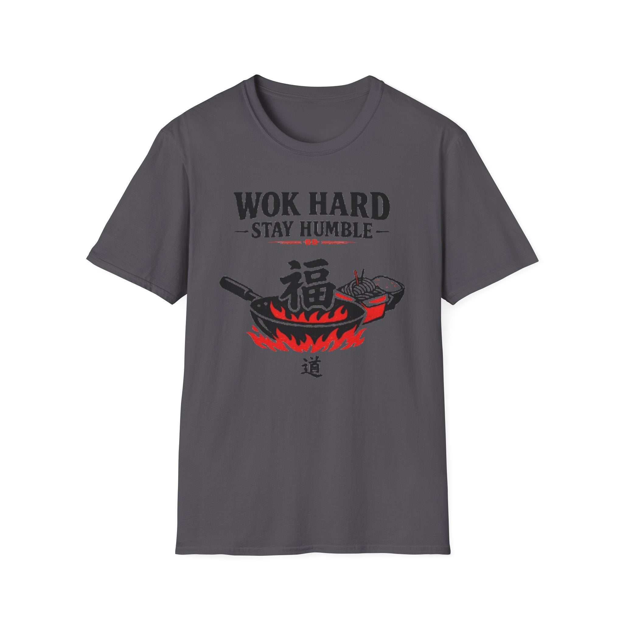 Wok Hard Stay Humble T Shirt