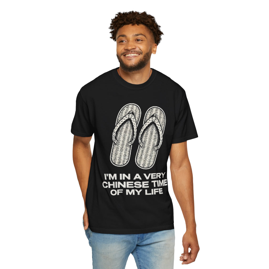 Graphic Tee — I'm in a very Chinese Time of My Life