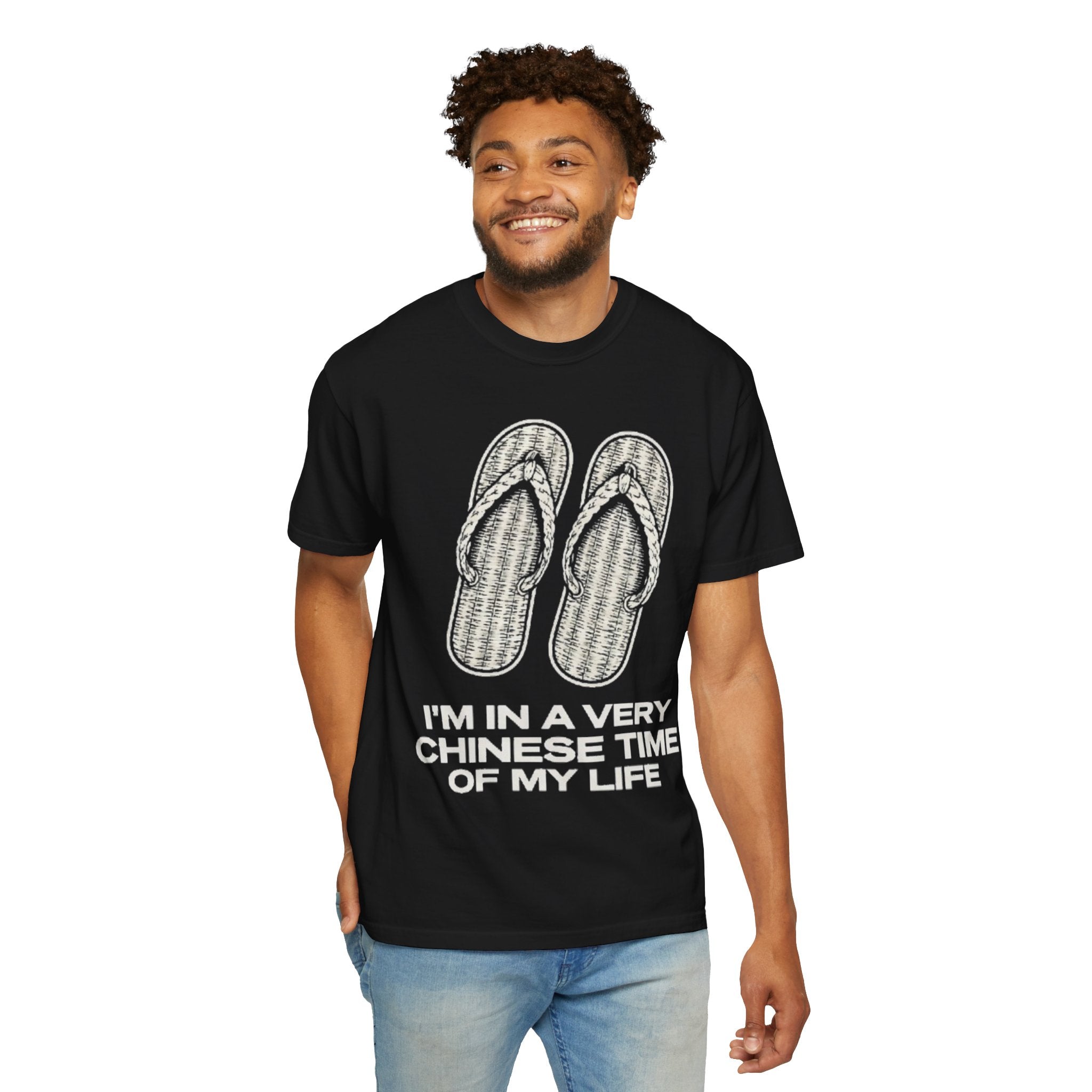 Graphic Tee — I'm in a very Chinese Time of My Life