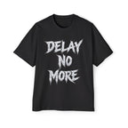 Premium Collection Oversized Graphic Tee — Delay No More 不再拖延