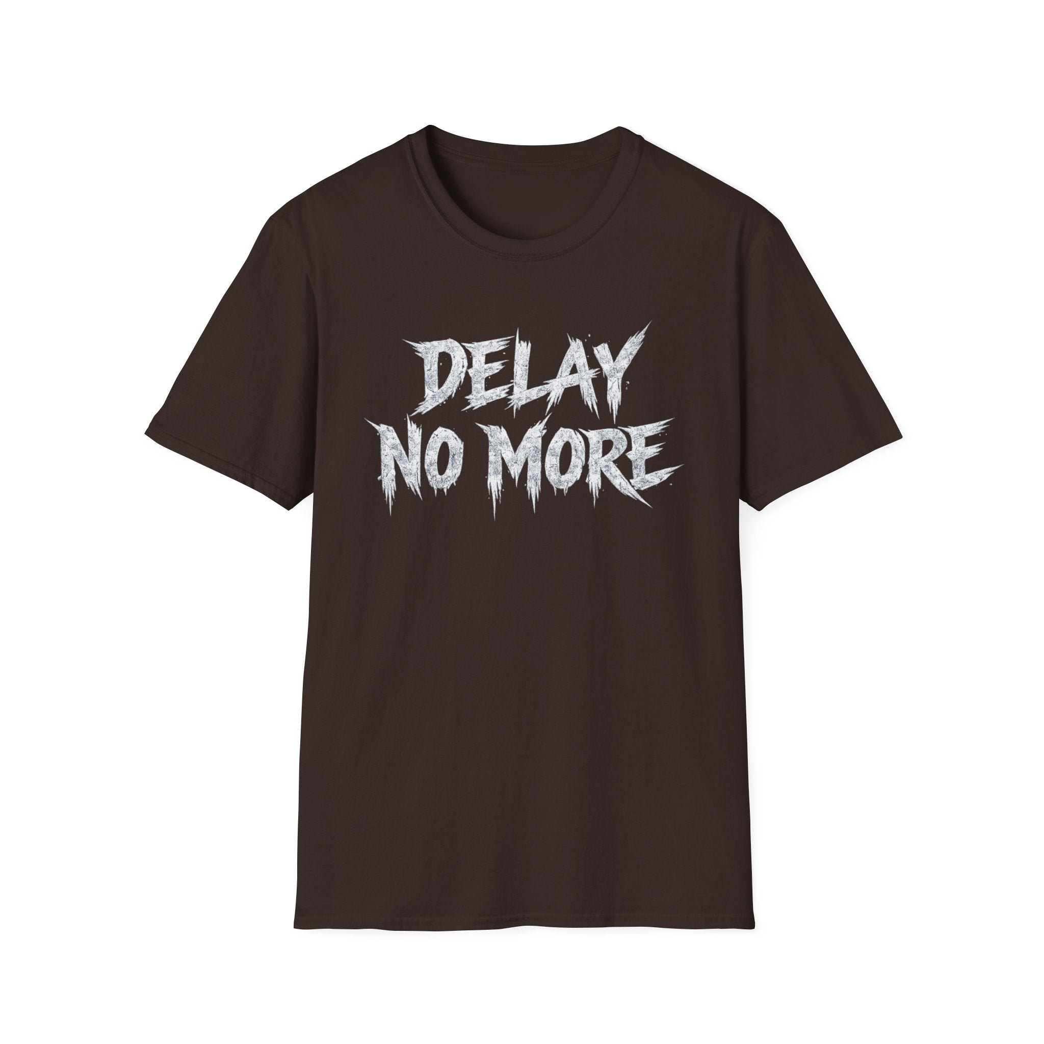 Delay No More 不再拖延 T-Shirt
