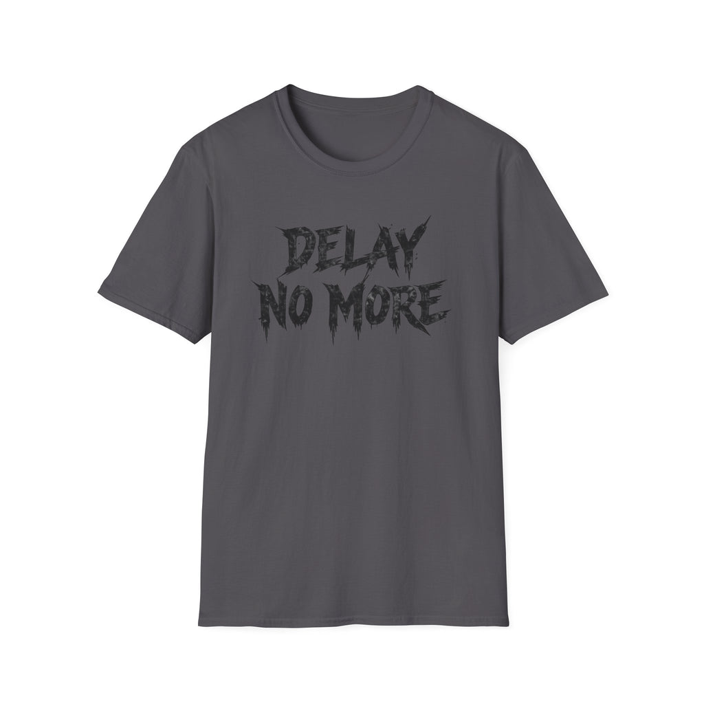 Delay No More 不再拖延 T-Shirt