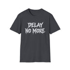 Summer Tee — Delay No More 不再拖延