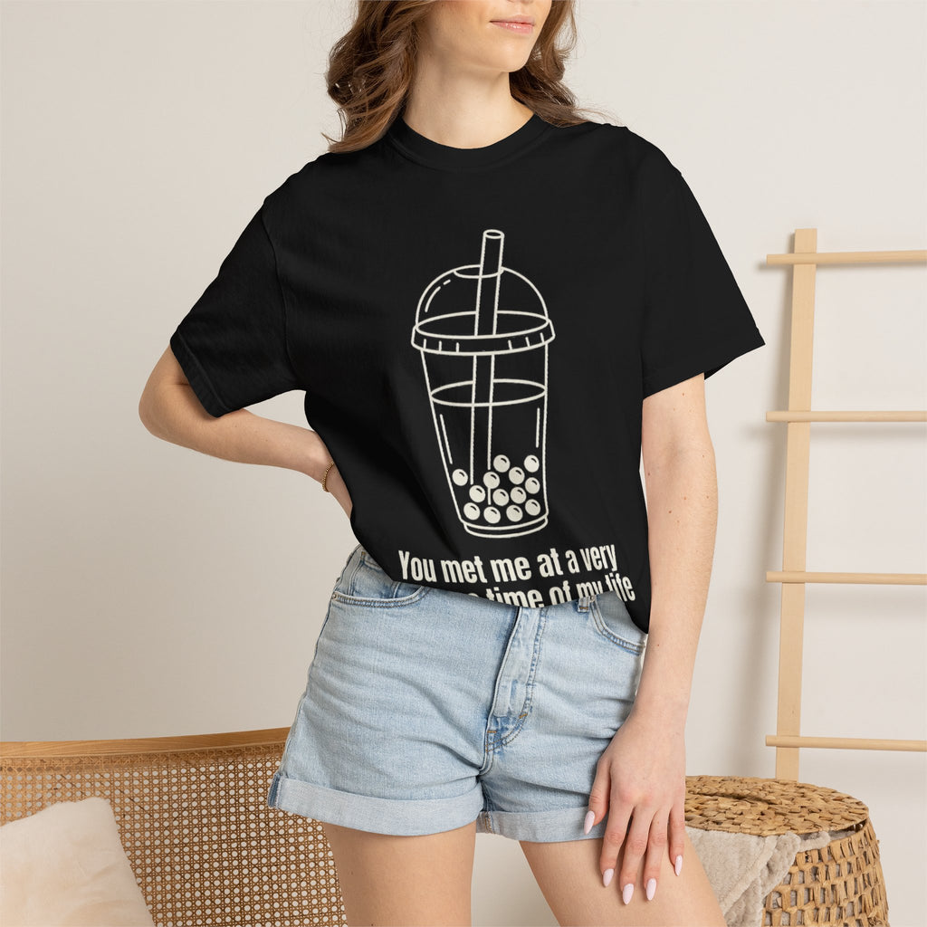Graphic Tee — You met me at a very Chinese Time of My Life