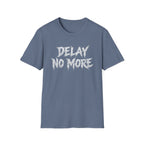 Summer Tee — Delay No More 不再拖延