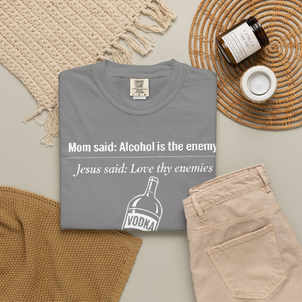 Graphic Tee — Alcohol is the Enemy, Love thy Enemy