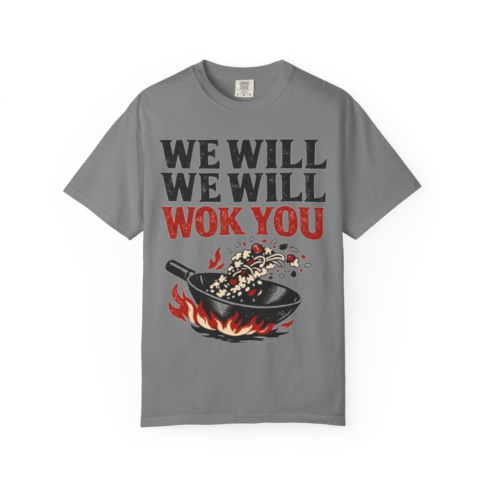 Graphic Tee — We Will We Will Wok You