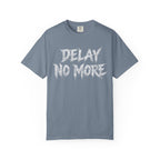 Graphic Tee — Delay No More 不再拖延