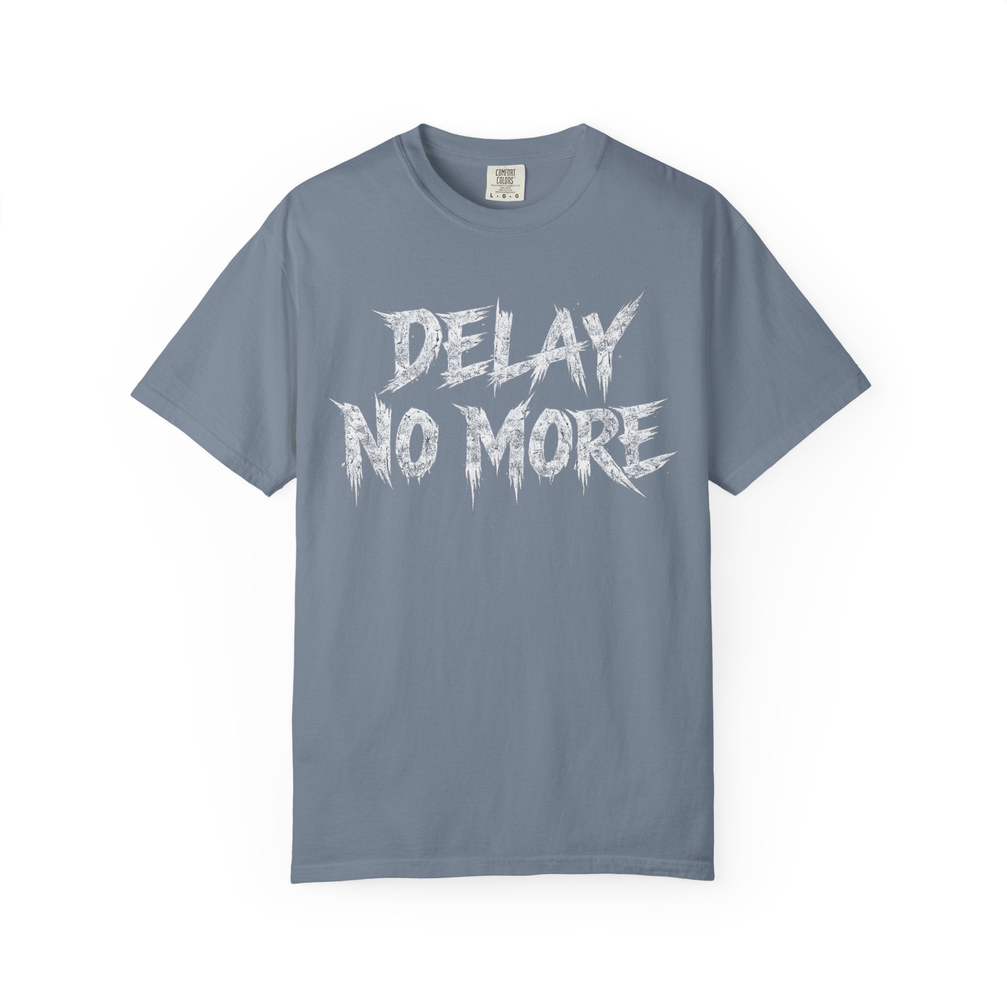 Graphic Tee — Delay No More 不再拖延