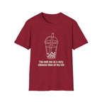 You met me at a very chinese time of my life T Shirt