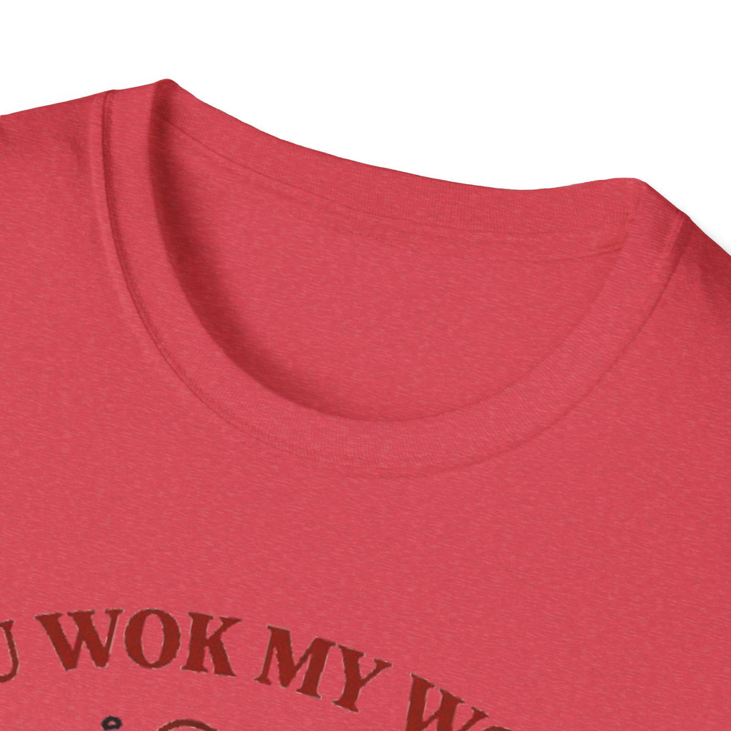 You Wok My World T Shirt