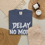 Graphic Tee — Delay No More 不再拖延