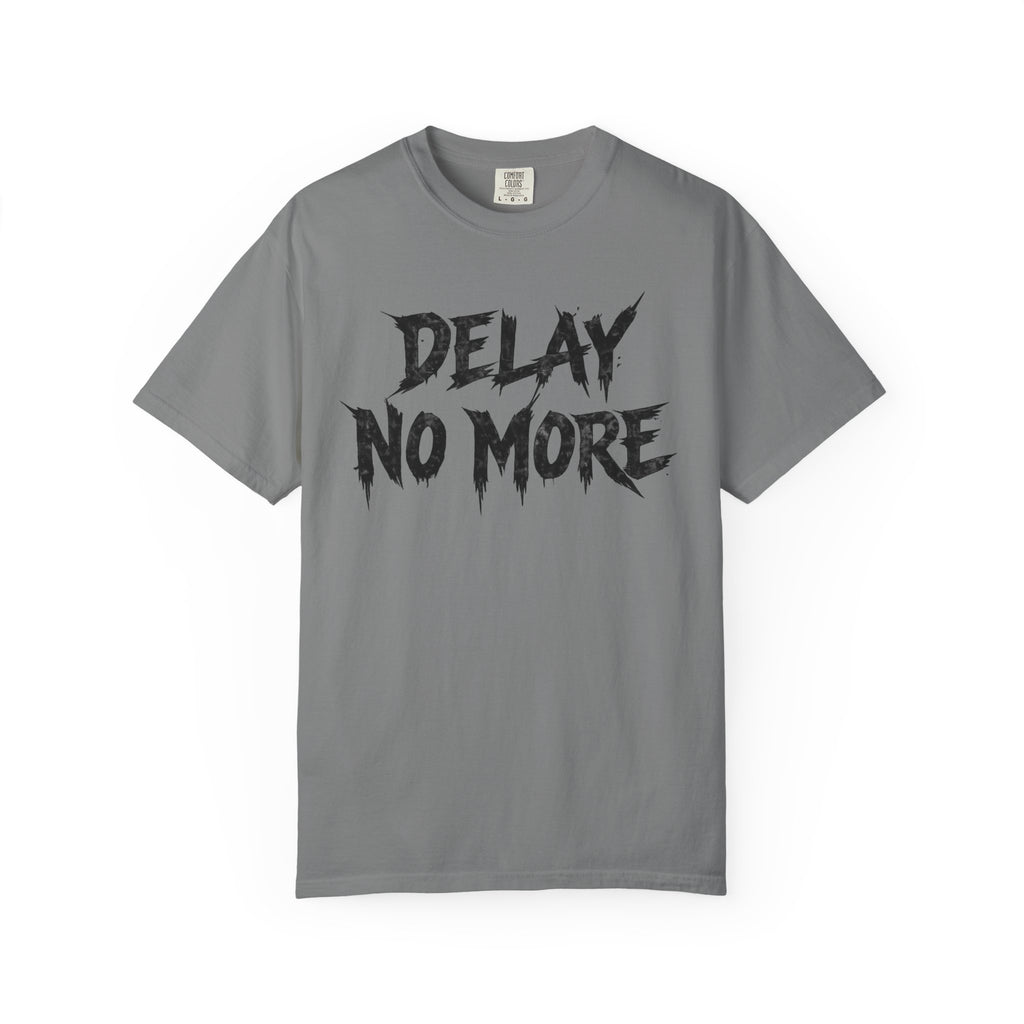 Graphic Tee – Delay No More 不再拖延