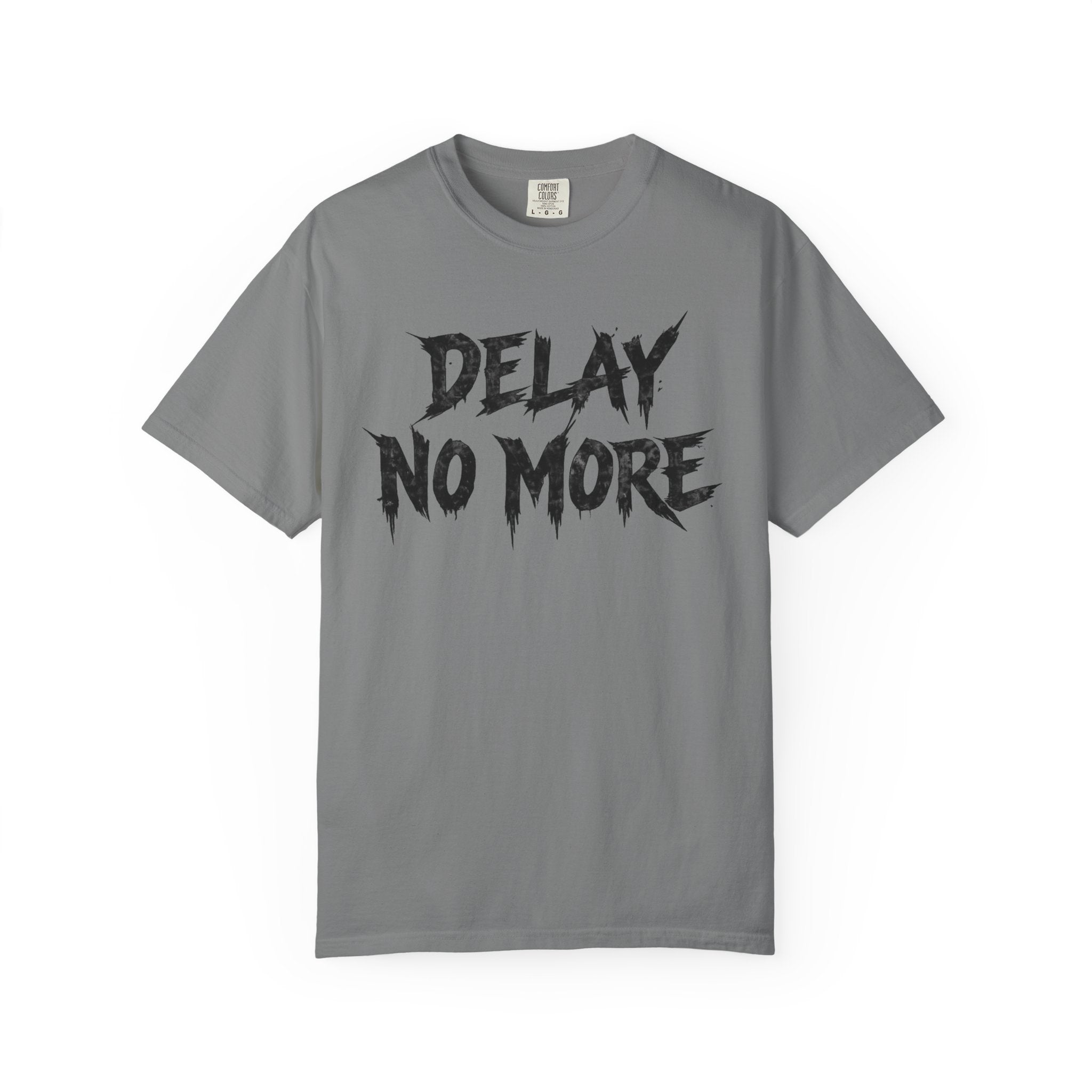 Graphic Tee – Delay No More 不再拖延