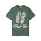Graphic Tee — I'm in a very Chinese Time of My Life