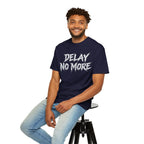 Graphic Tee — Delay No More 不再拖延