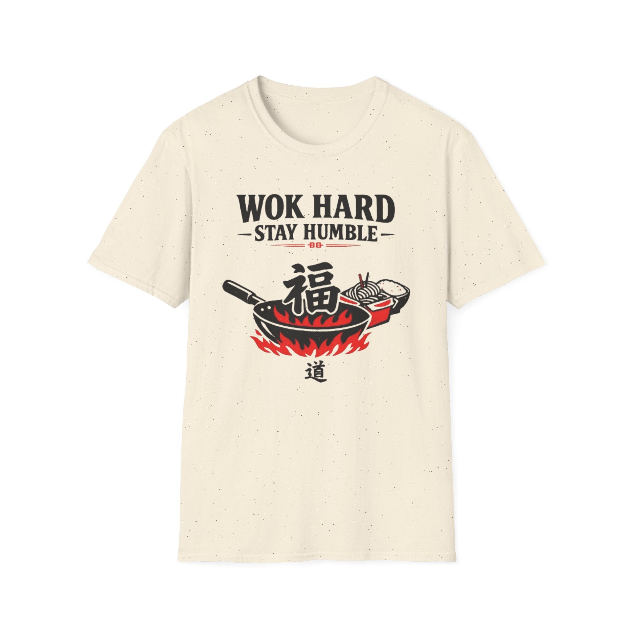 Wok Hard Stay Humble T Shirt