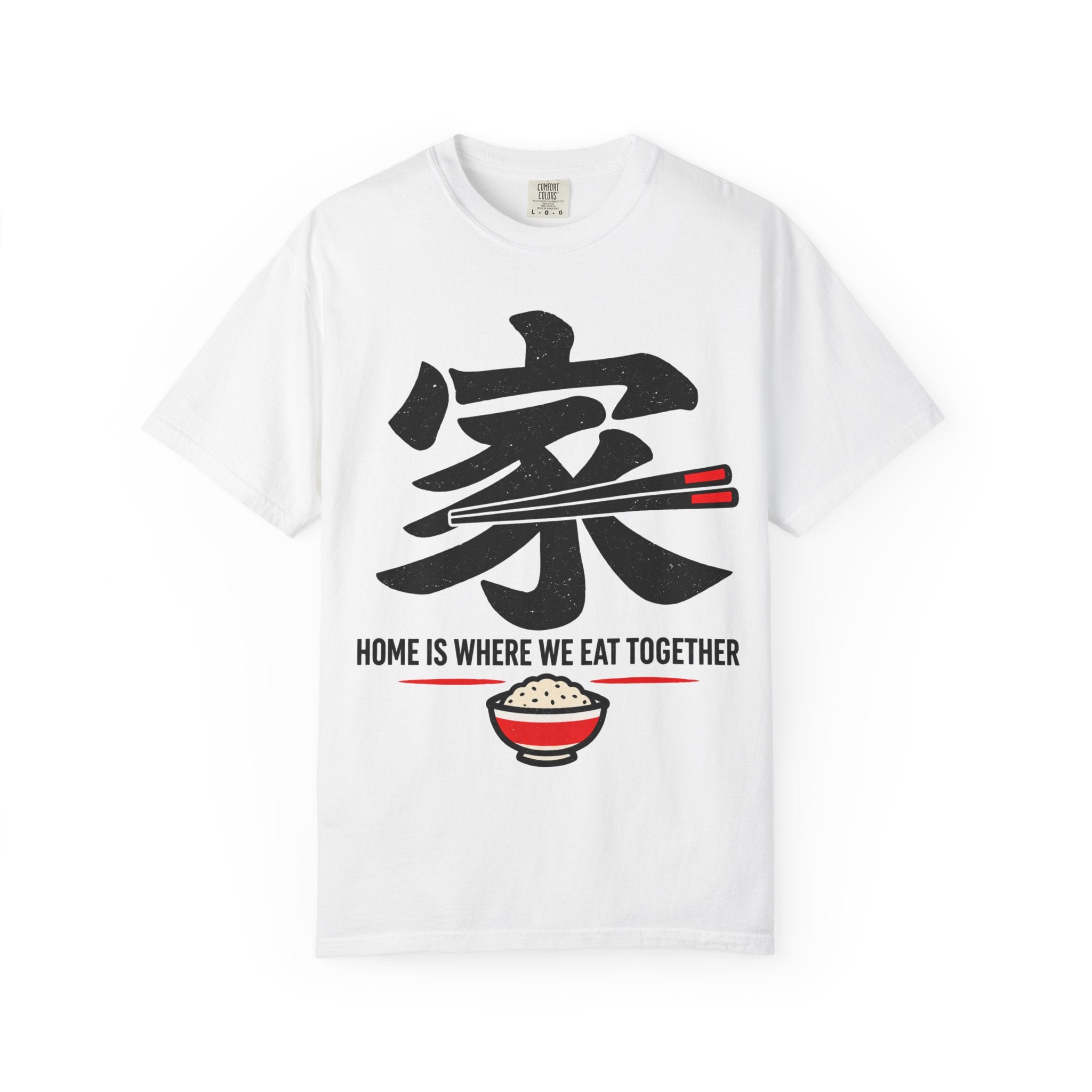 Graphic Tee — Home Is Where We Eat Together 家