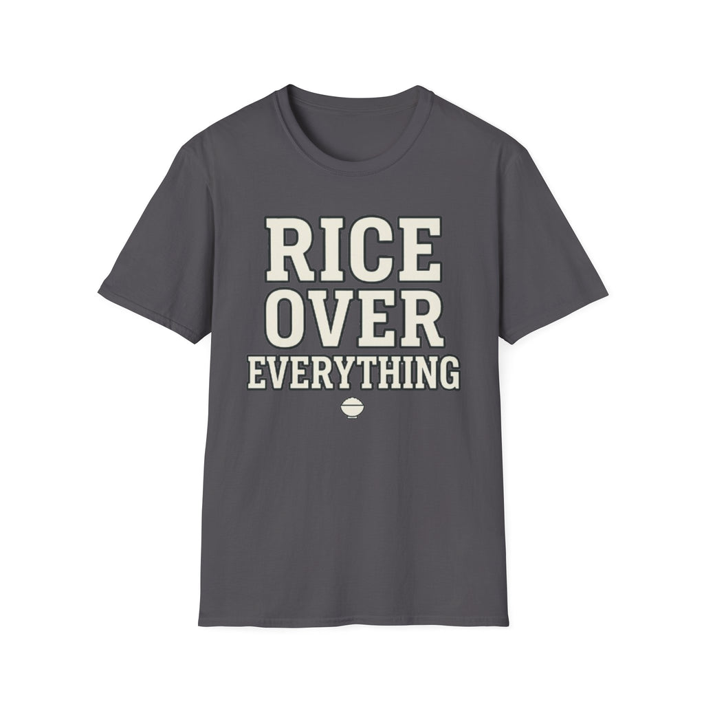 Rice Over Everything T Shirt