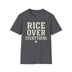 Rice Over Everything T Shirt
