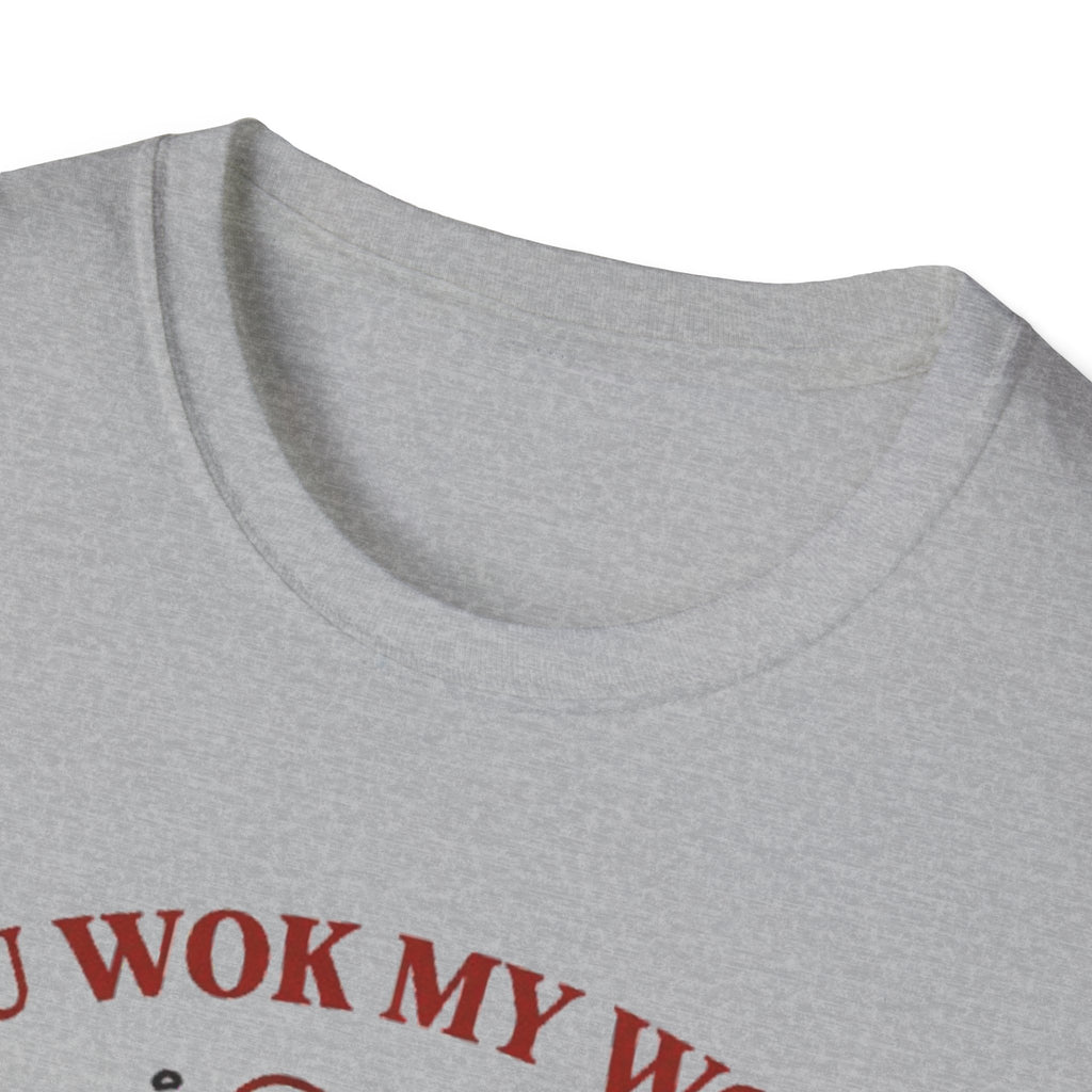 You Wok My World T Shirt
