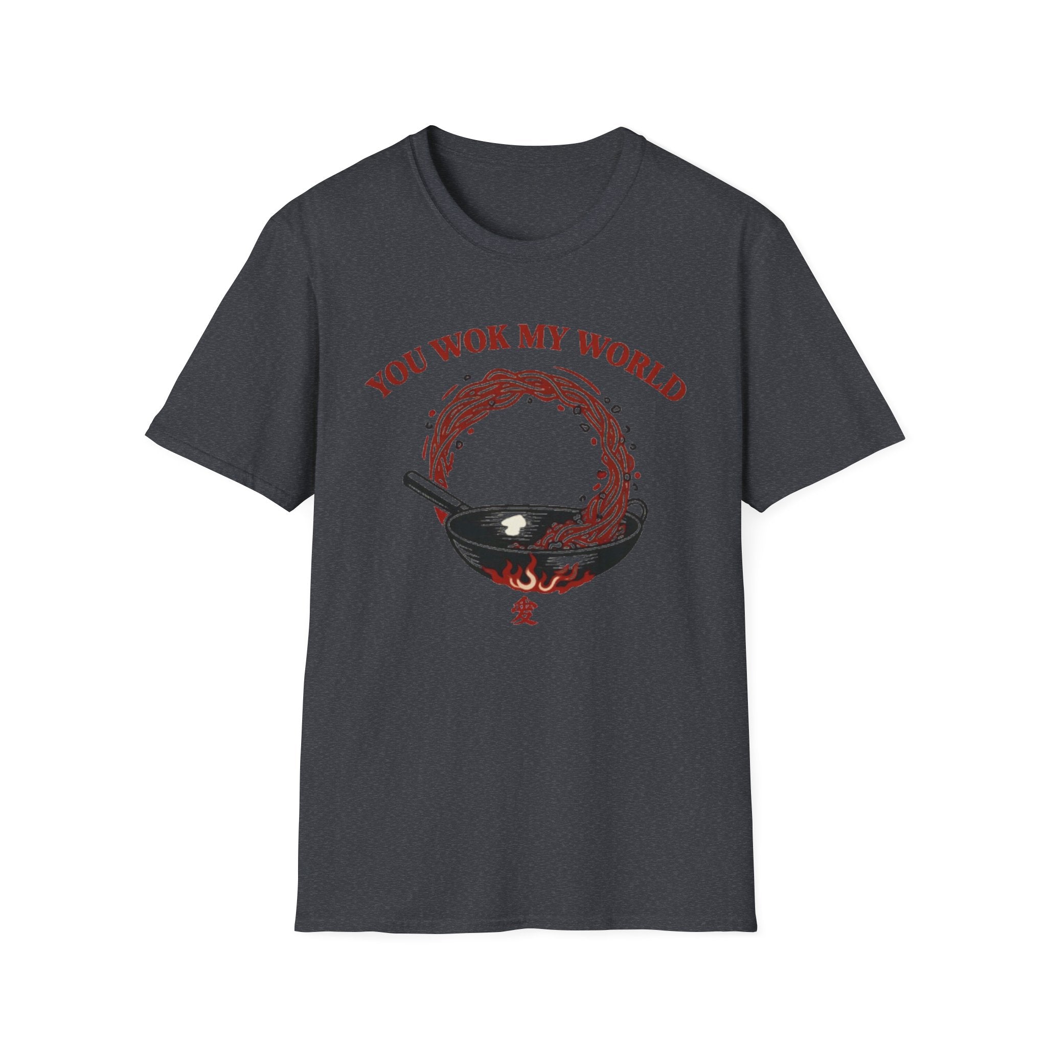 You Wok My World T Shirt
