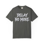 Graphic Tee — Delay No More 不再拖延