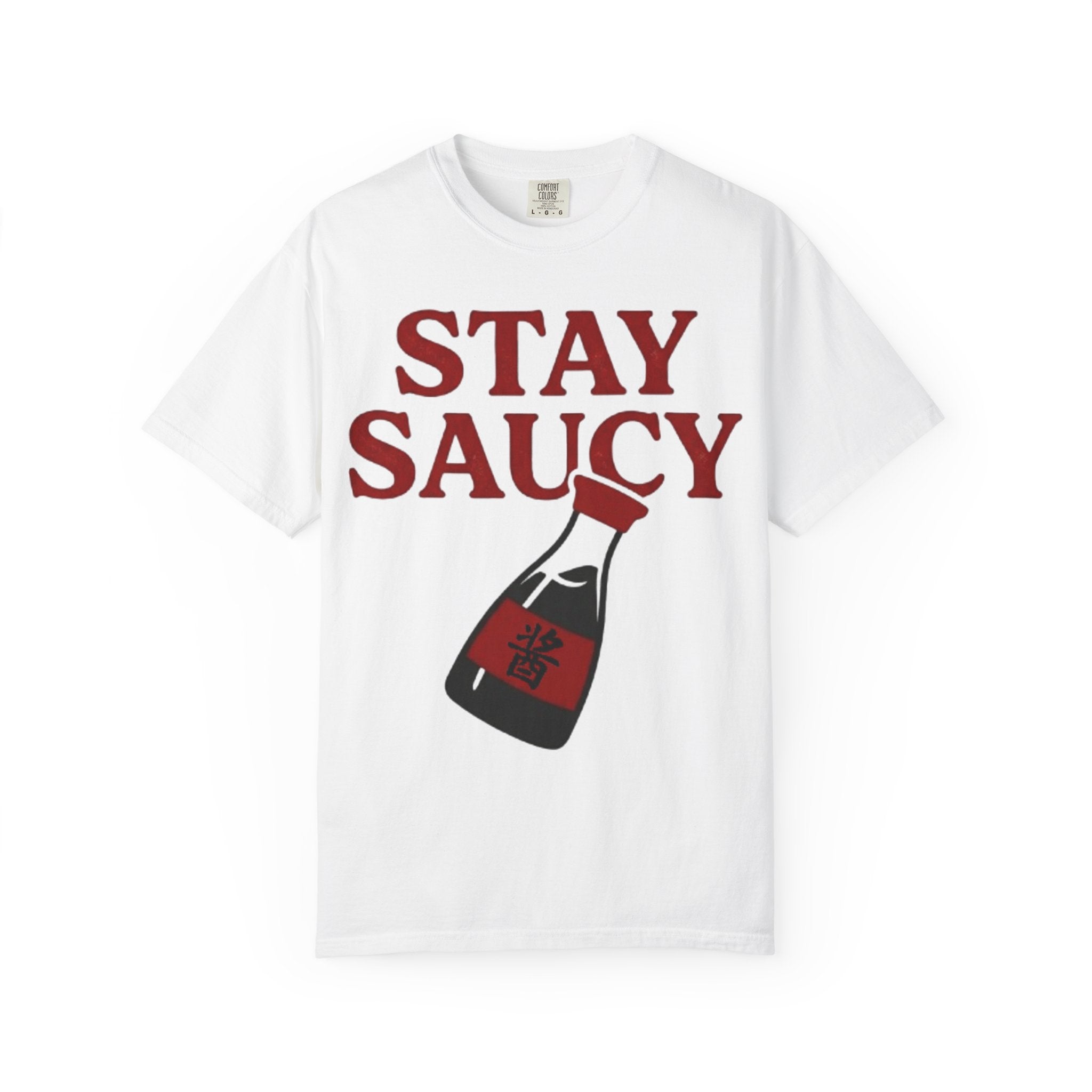 Graphic Tee — Stay Saucy