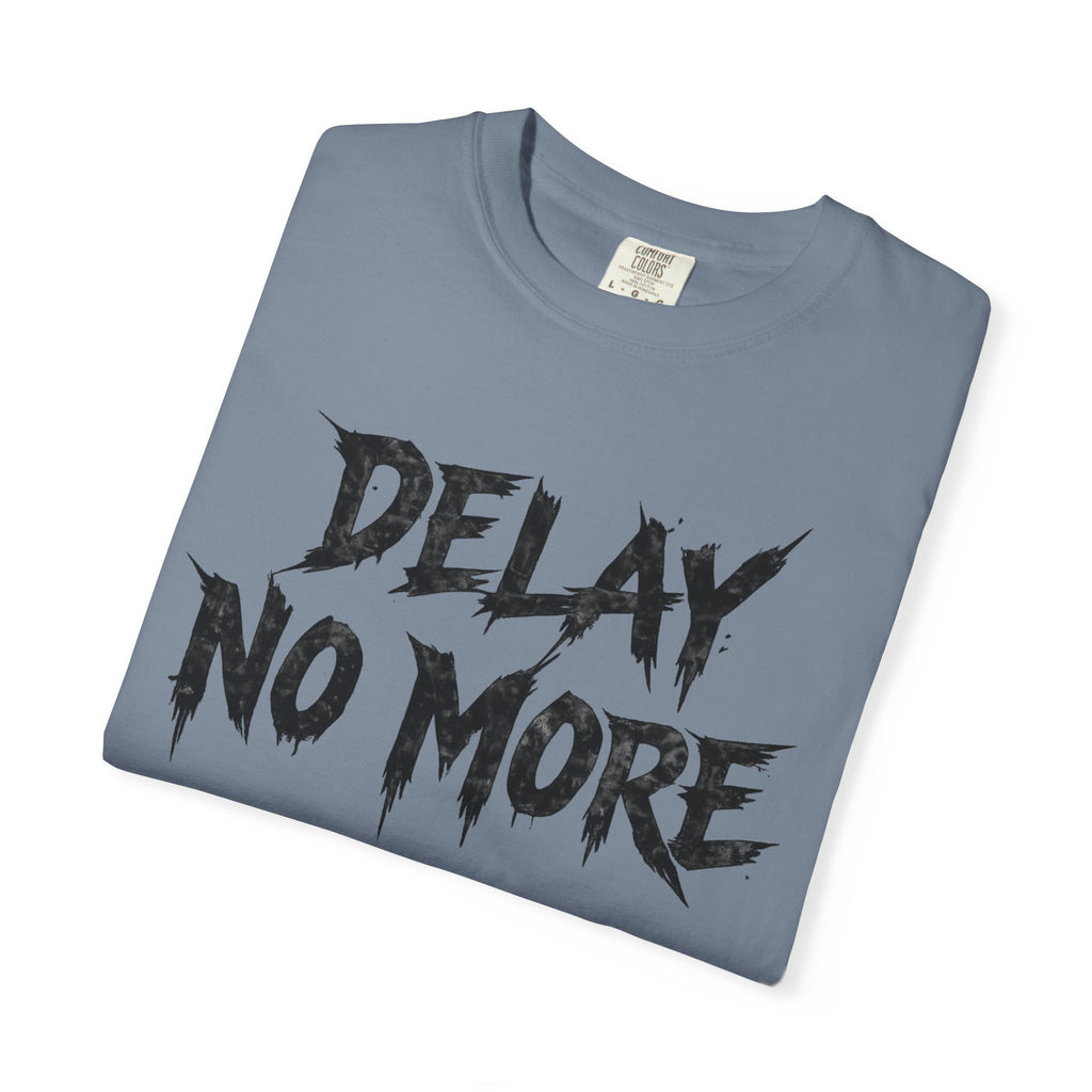 Graphic Tee – Delay No More 不再拖延