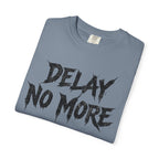 Graphic Tee – Delay No More 不再拖延