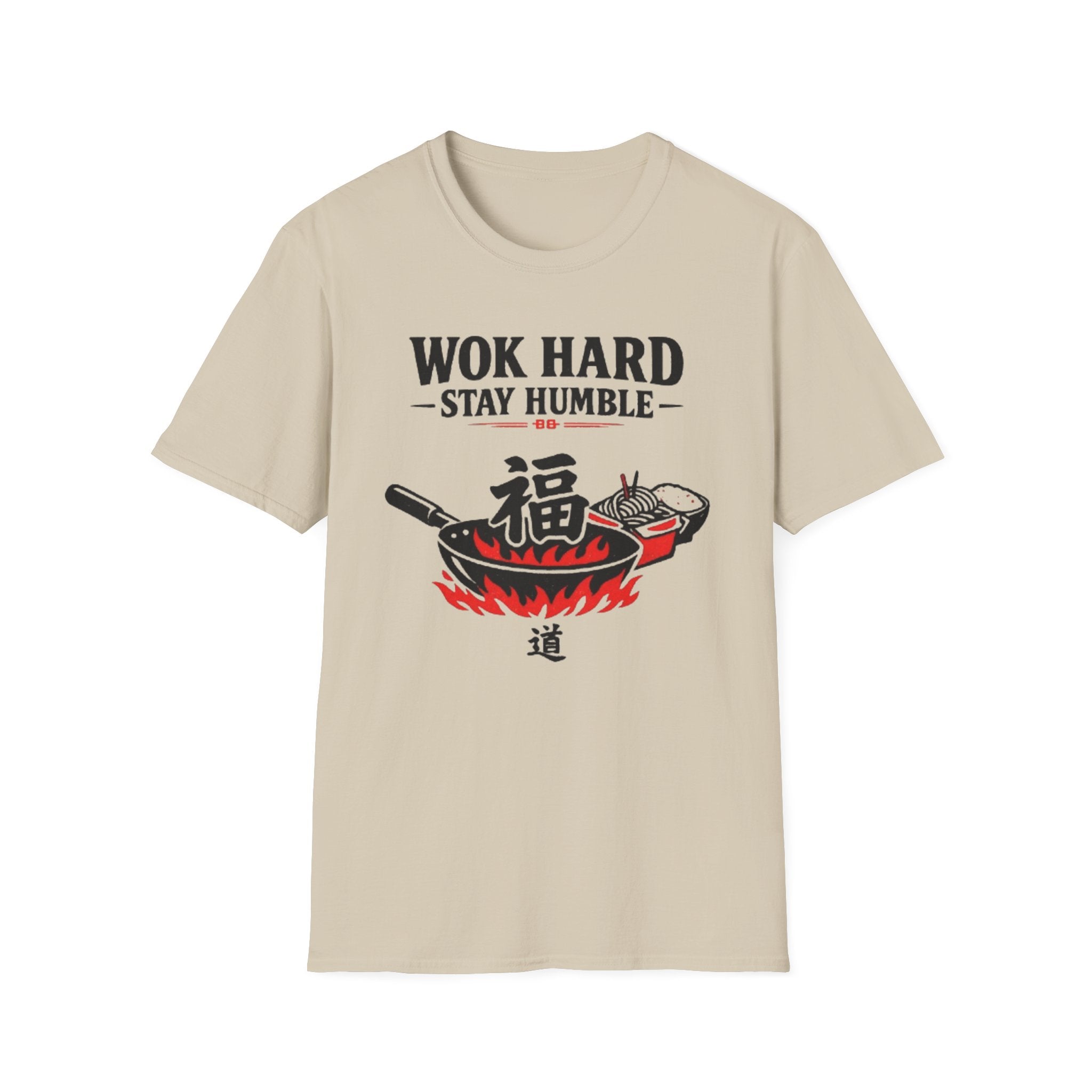 Wok Hard Stay Humble T Shirt