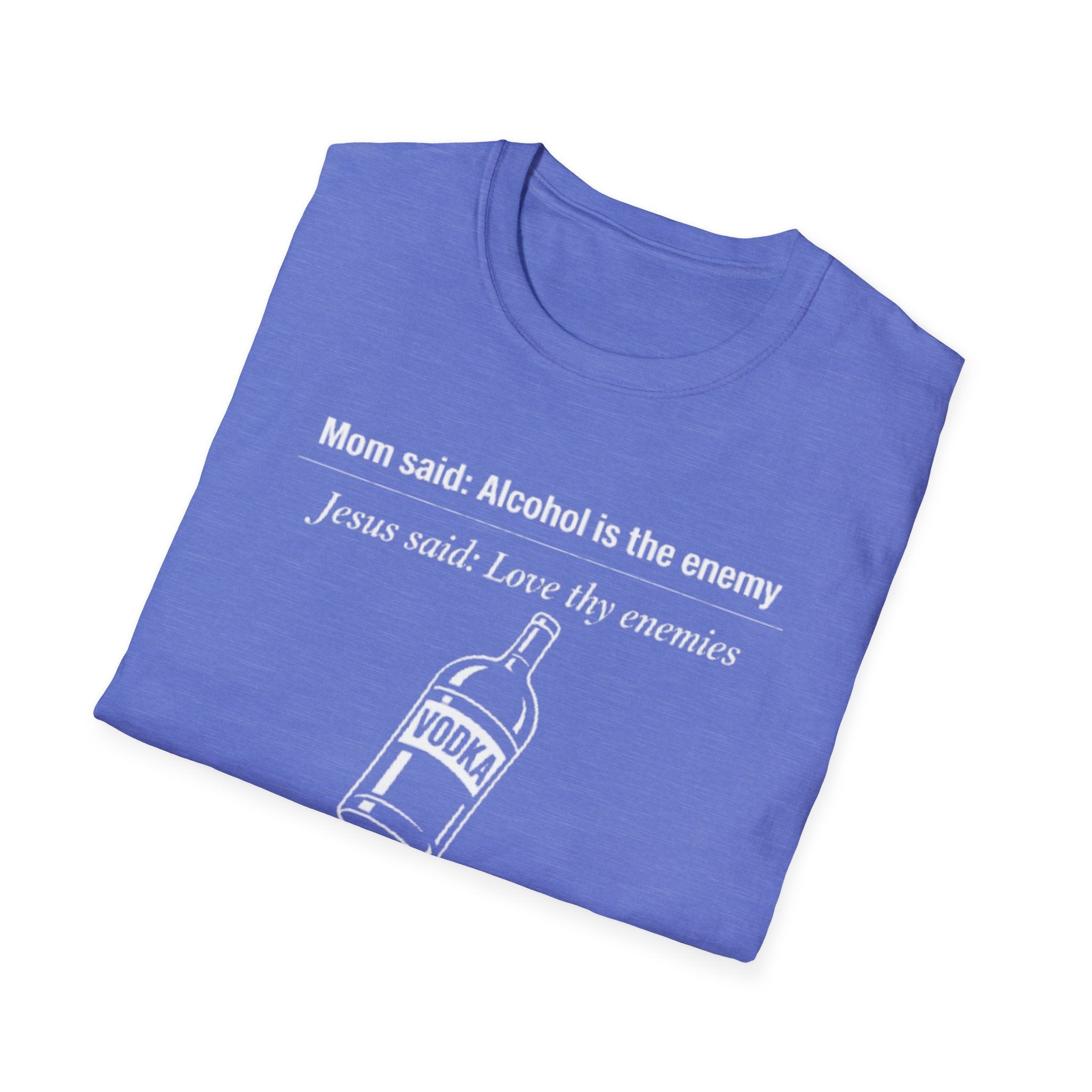Alcohol is the Enemy T Shirt