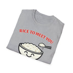 Rice to Meet You T Shirt