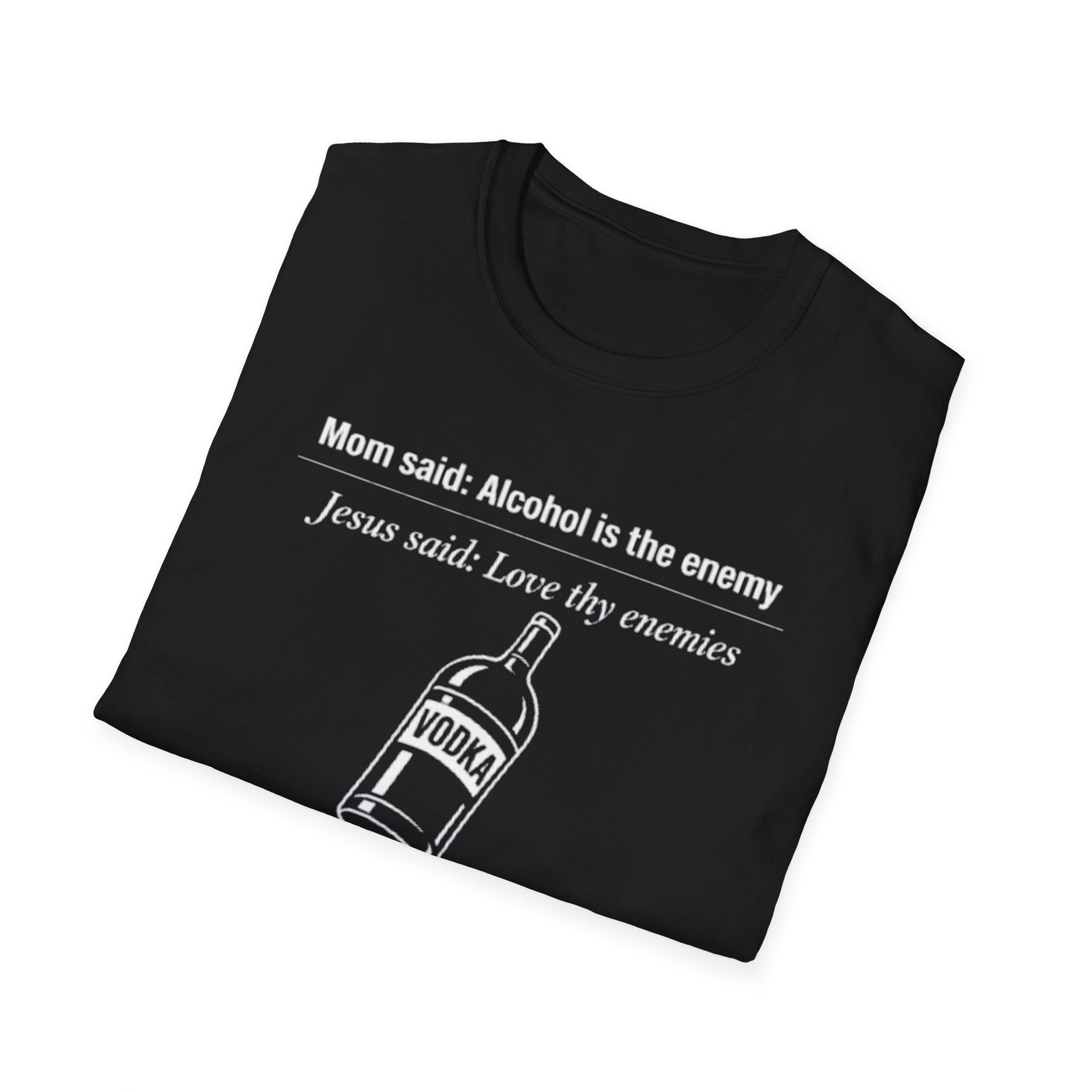 Alcohol is the Enemy T Shirt