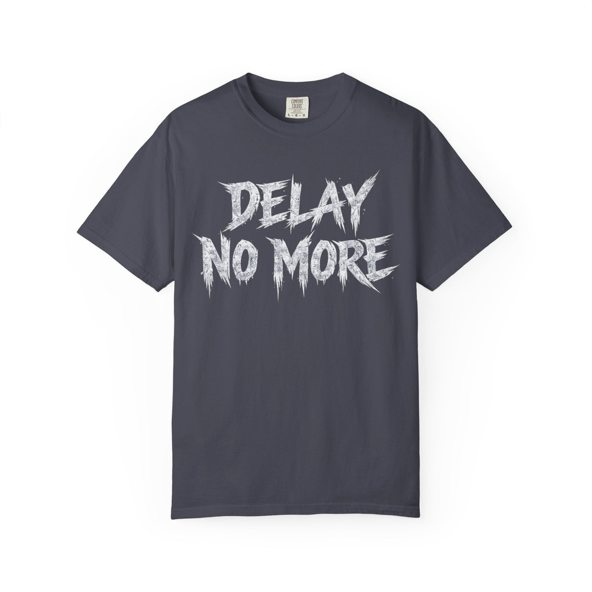 Graphic Tee — Delay No More 不再拖延