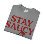Graphic Tee — Stay Saucy