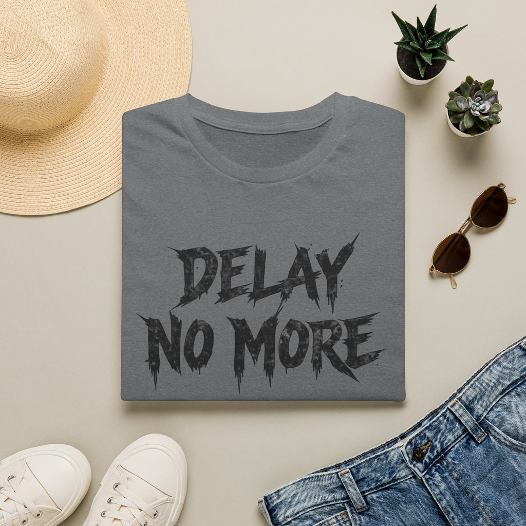 Delay No More 不再拖延 T-Shirt
