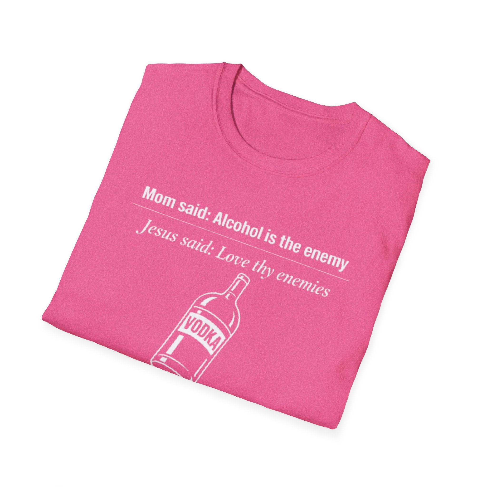 Alcohol is the Enemy T Shirt