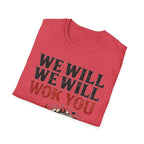 We Will We Will Wok You T Shirt