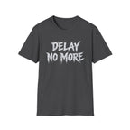 Summer Tee — Delay No More 不再拖延