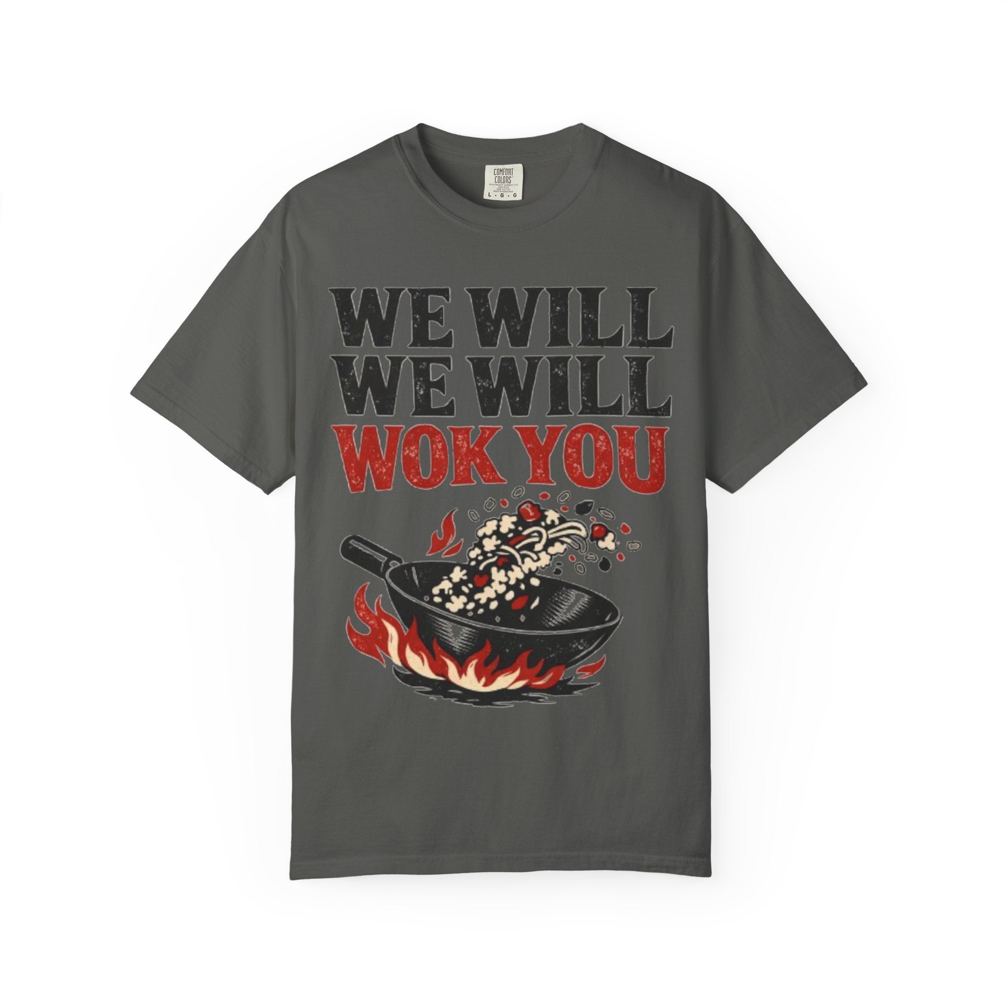 Graphic Tee — We Will We Will Wok You