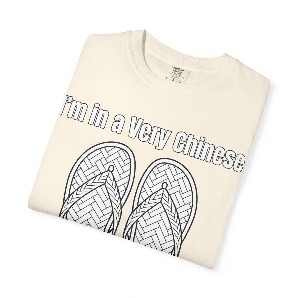 Graphic Tee — I'm in a very Chinese Time of My Life